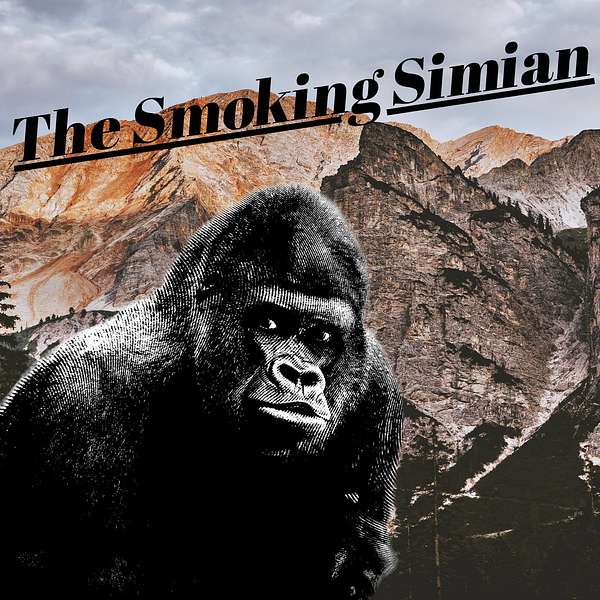 The Smoking Simian  Podcast Artwork Image
