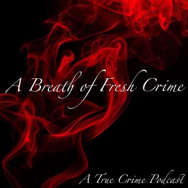 A Breath of Fresh Crime  Podcast Artwork Image