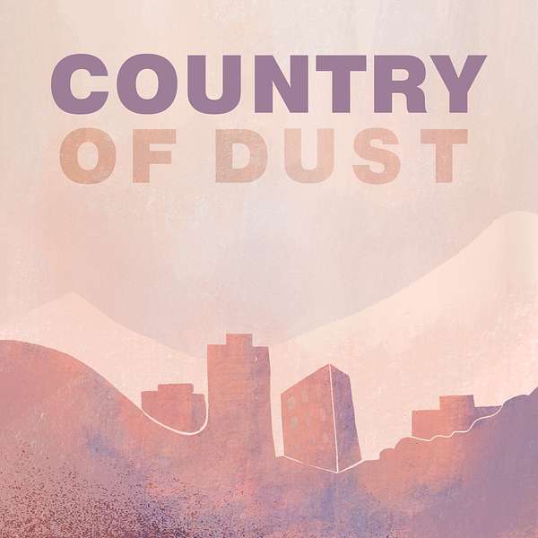 Country of Dust Podcast Artwork Image