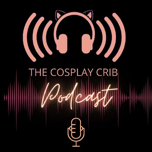 The Cosplay Crib Podcast Podcast Artwork Image
