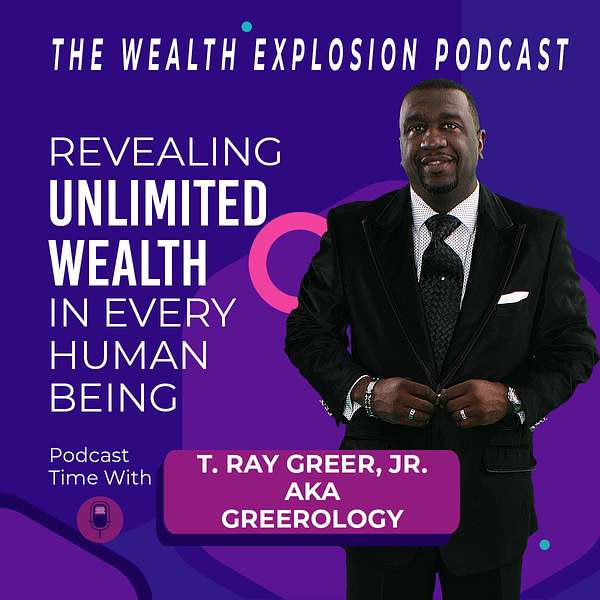 The Wealth Explosion Podcast Podcast Artwork Image