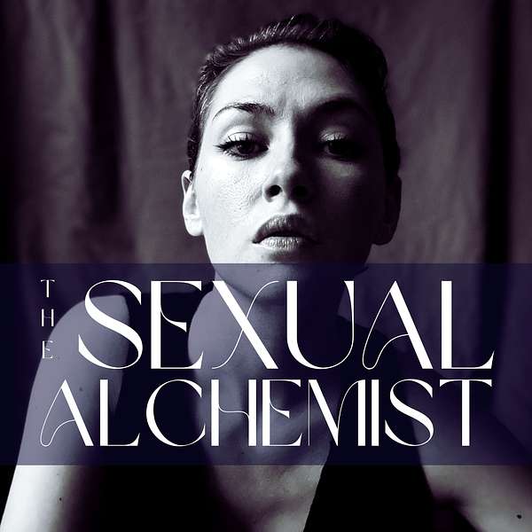 The Sexual Alchemist Podcast Artwork Image