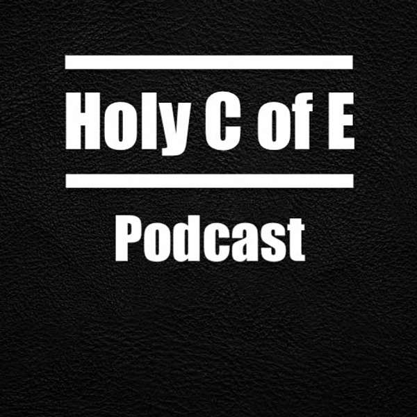 Holy C of E Podcast Artwork Image