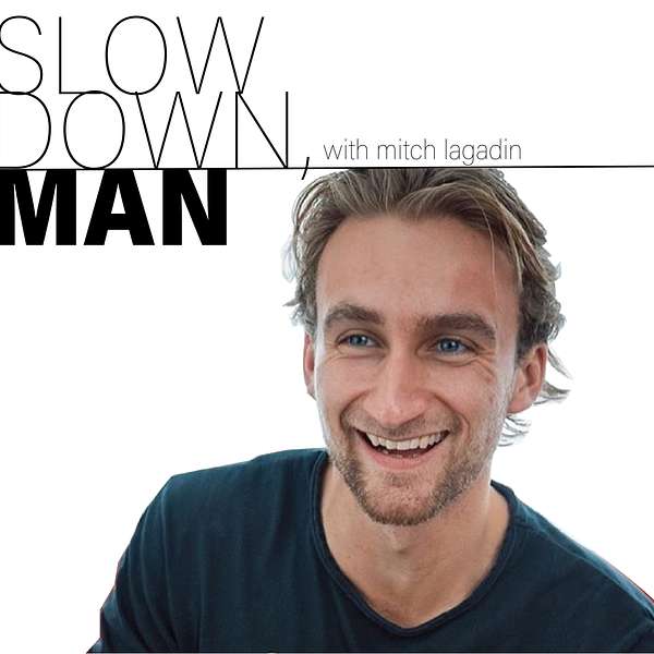 Slow Down, Man Podcast Artwork Image