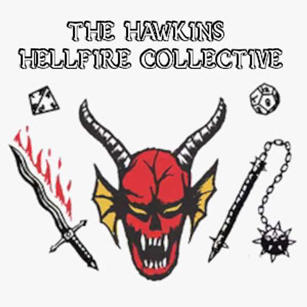 The Hawkins Hellfire Collective Podcast Artwork Image