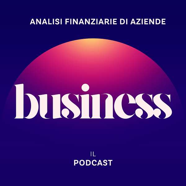 Business - IlPodcast Podcast Artwork Image