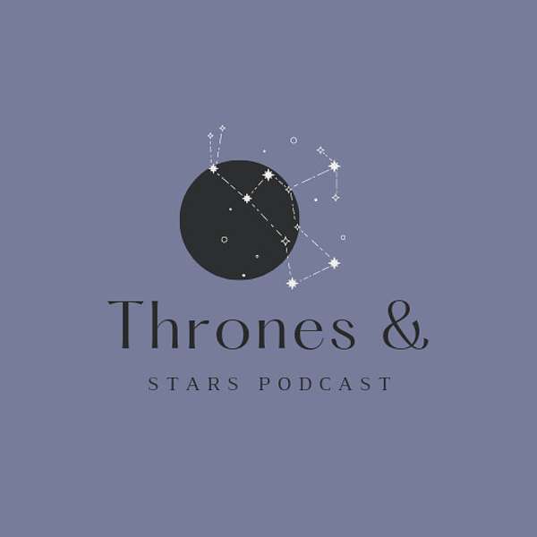 Thrones & Stars Podcast Artwork Image