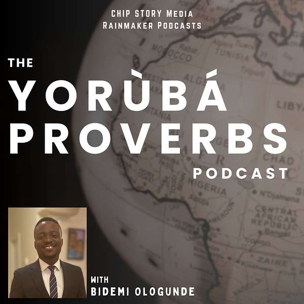 The Yoruba Proverbs Podcast with Bidemi Ologunde Podcast Artwork Image