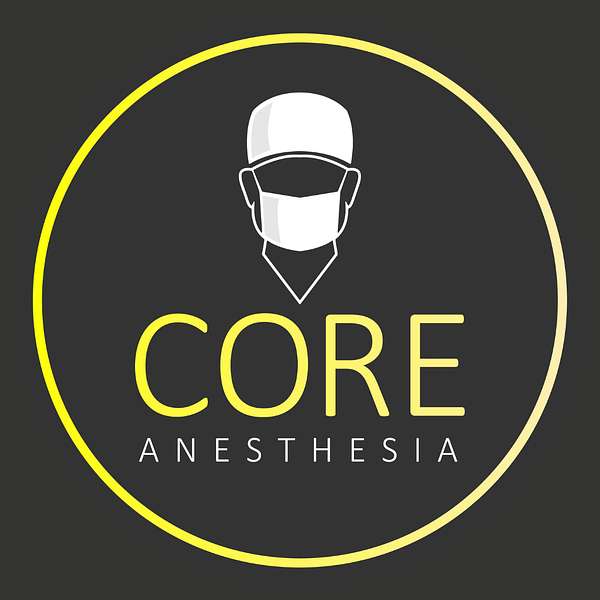 Core Anesthesia  Podcast Artwork Image