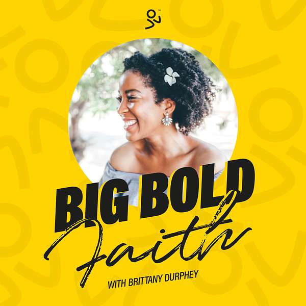 Big Bold Faith  Podcast Artwork Image