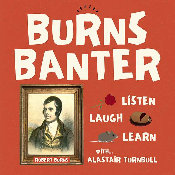 Burns Banter - A fresh look at Robert Burns Podcast Artwork Image