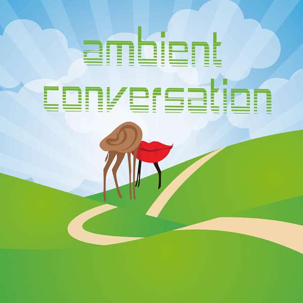 Ambient Conversation Podcast Artwork Image