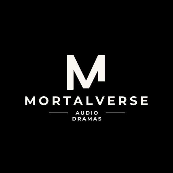 Mortalverse Audio Dramas Podcast Artwork Image