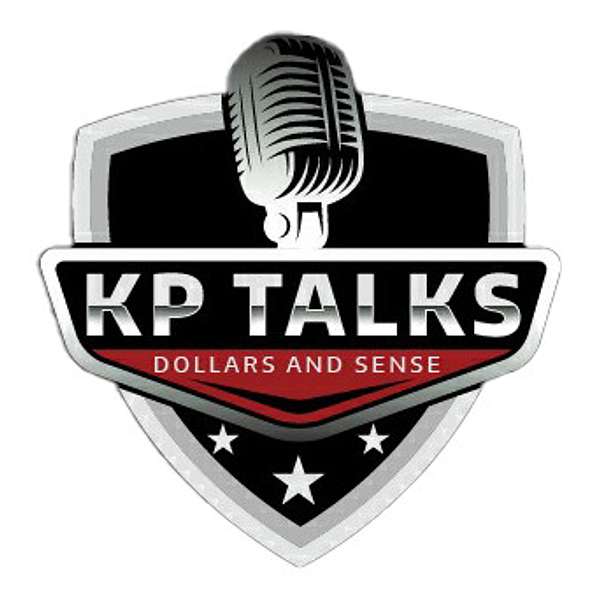KP Talks Dollars and Sense Podcast Artwork Image