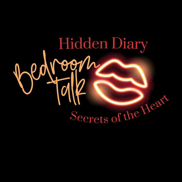 Hidden Diary Secrets of the Heart Bedroom Talk  Podcast Artwork Image