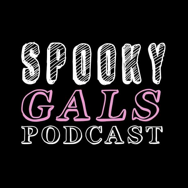 Spooky Gals Podcast Artwork Image