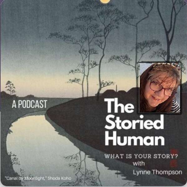 The Storied Human (What is your Story?) Podcast Artwork Image