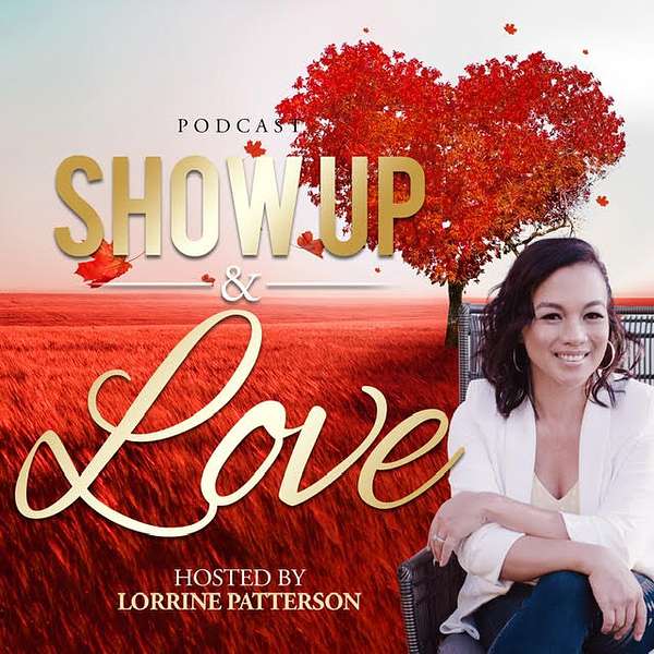 Show Up & Love  Podcast Artwork Image