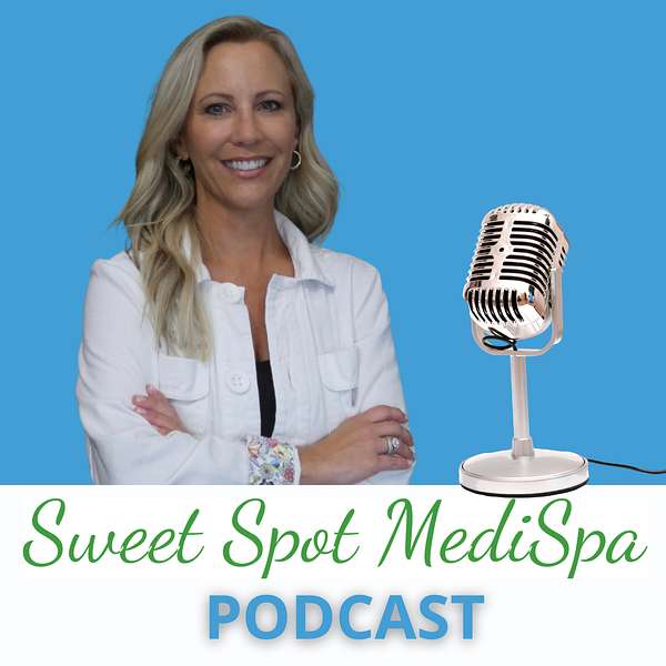 Sweet Spot MediSpa Podcast Podcast Artwork Image
