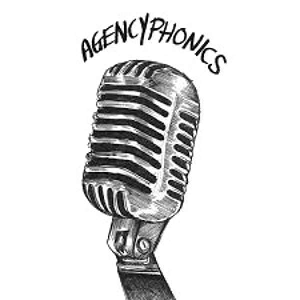 Agencyphonics Podcast Artwork Image