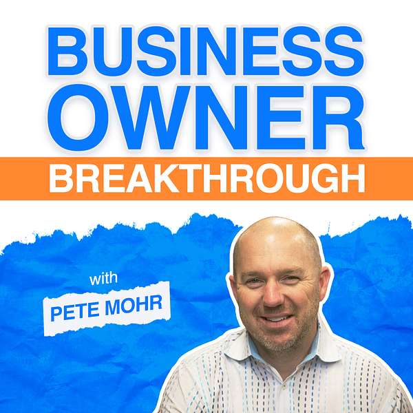 Business Owner Breakthrough Podcast Podcast Artwork Image