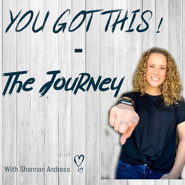 You Got This! - The Journey Podcast Artwork Image
