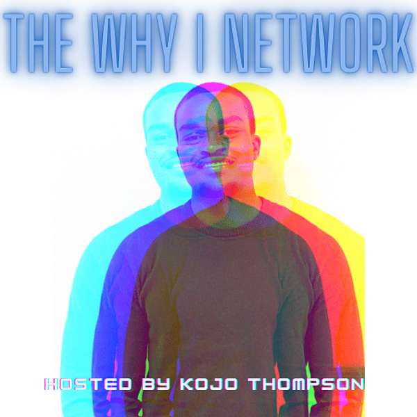 The Why I Network Podcast Artwork Image