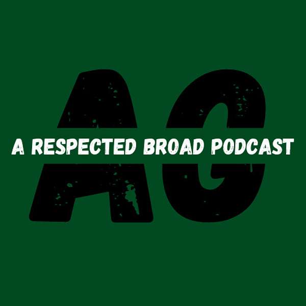 A Respected Broad Podcast Podcast Artwork Image