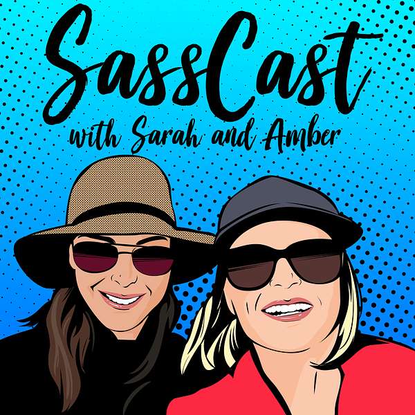 SassCast with Sarah and Amber Podcast Podcast Artwork Image