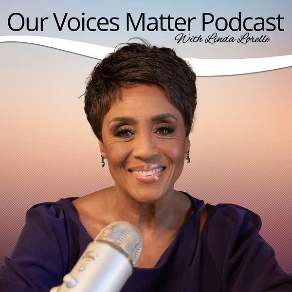 Our Voices Matter Podcast Podcast Artwork Image