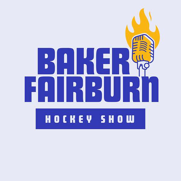 Baker Fairburn Hockey Show Podcast Artwork Image