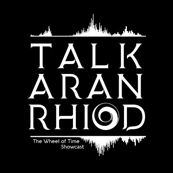 Talk'aran'rhiod: The Wheel of Time Showcast Podcast Artwork Image