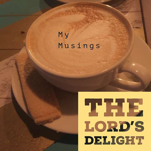 The Lord's Delight Podcast Artwork Image