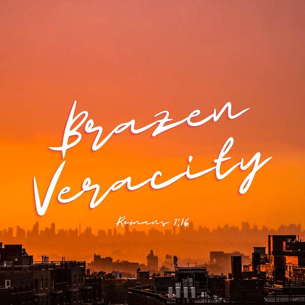 Brazen Veracity  Podcast Artwork Image