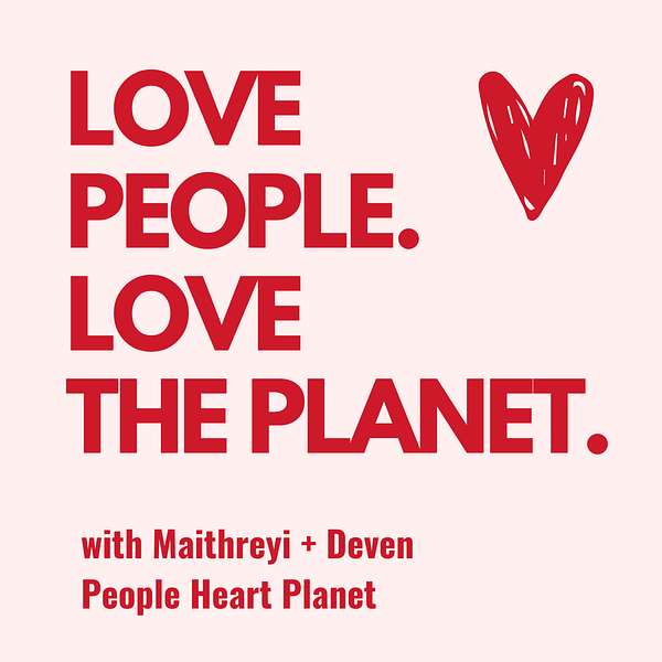 Love People. Love The Planet. Podcast Artwork Image