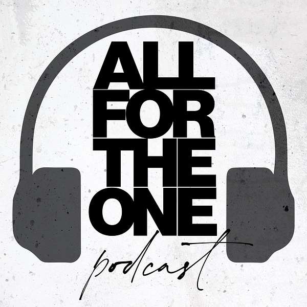All For The One Podcast Podcast Artwork Image