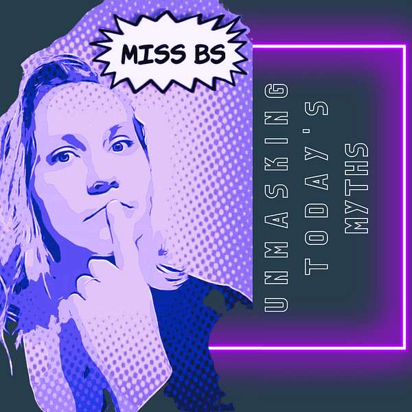 Miss BS Podcast Artwork Image