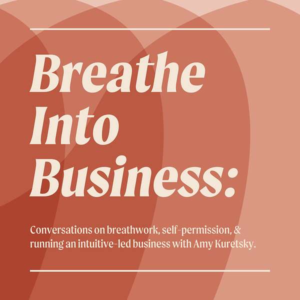 Breathe Into Business Podcast Artwork Image
