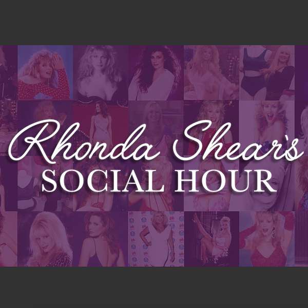 Rhonda Shear Social Hour Podcast Artwork Image