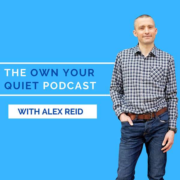 The Own Your Quiet Podcast Podcast Artwork Image