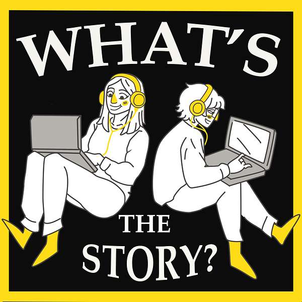 What's the Story? Podcast Artwork Image