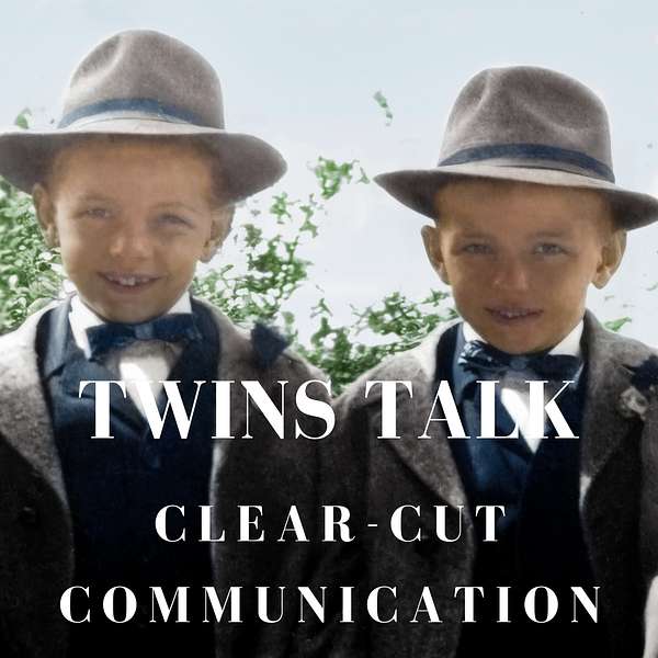 Twins Talk Clear-cut Communication Podcast Artwork Image
