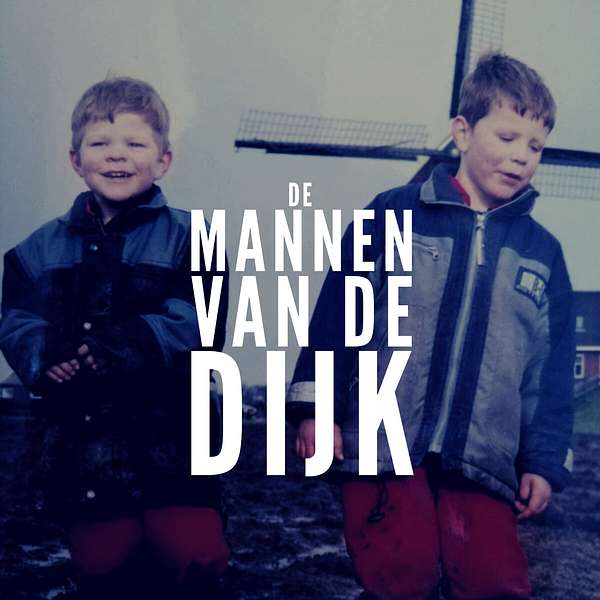 De Mannen Van De Dijk Podcast Artwork Image