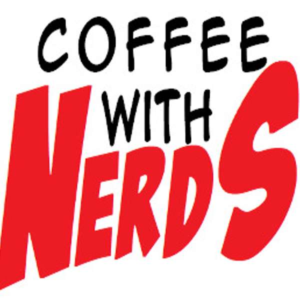 Coffee With Nerds Podcast Artwork Image