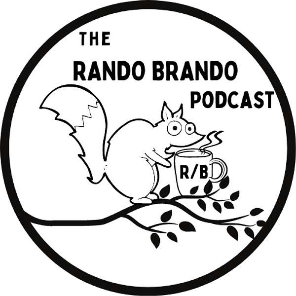 The Rando Brando Podcast Podcast Artwork Image