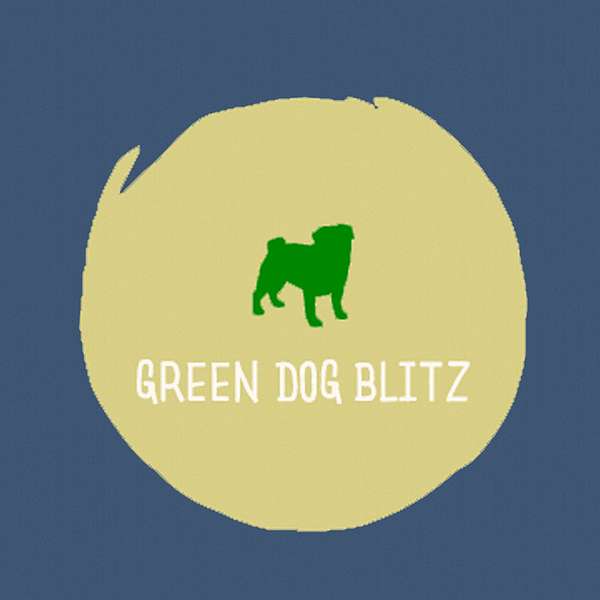 Green Dog Blitz Podcast Artwork Image