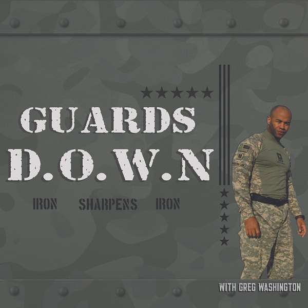 Guards Down - Overcoming Complicated Grief and PTSD through Culturally Sensitive Therapy Hosted by Greg Washington Podcast Artwork Image