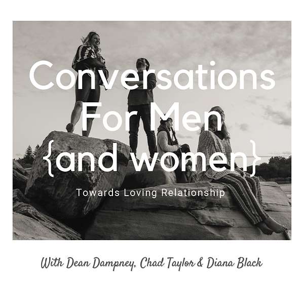 Conversations For Men (and Women) Podcast Artwork Image
