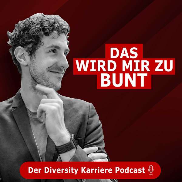 Das wird mir zu bunt: Der Diversity Karriere Podcast. Podcast Artwork Image