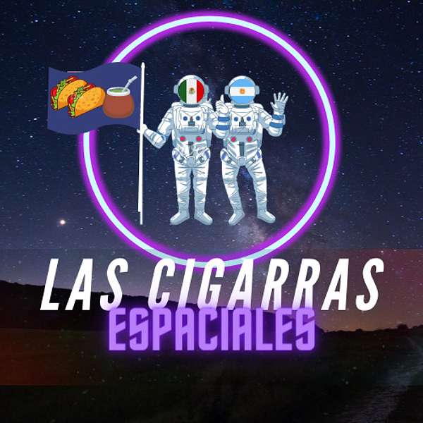 Las Cigarras Espaciales Podcast Artwork Image